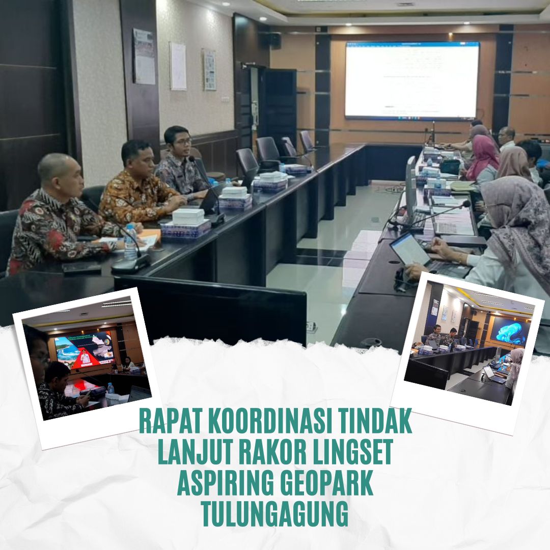 Rapat Koordinasi Tindak Lanjut Rakor Lingset Aspiring Geopark Tulungagung